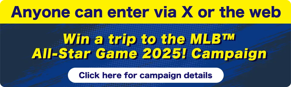 Anyone can enter via X or the web Win a trip to the MLB™ All-Star Game 2025! Campaign
